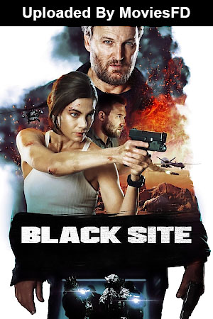 Download - Black Site (2022) BluRay [Hindi + Tamil + Telugu + English] ESub 480p 720p 1080p