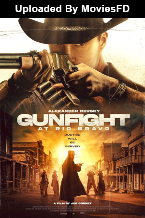 Download - Gunfight at Rio Bravo (2023) BluRay English ESub 480p 720p 1080p
