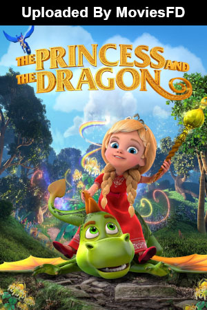Download The Princess and the Dragon (2018) WebRip [Hindi + Tamil + Telugu + English] ESub 480p 720p 1080p